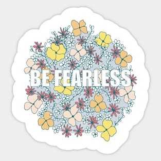 Be Fearless Sticker